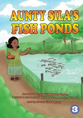 Aunty Sila's Fishpond by Grace Viambu