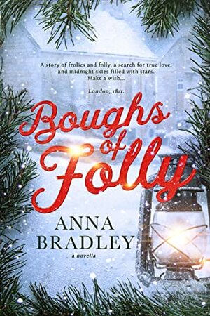 Boughs of Folly by Anna Bradley