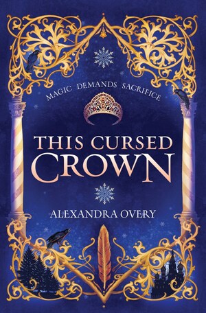 This Cursed Crown by Alexandra Overy