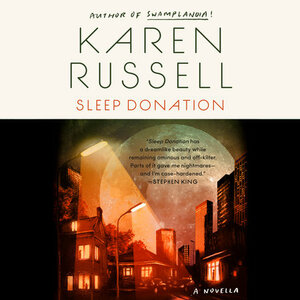 Sleep Donation by Karen Russell