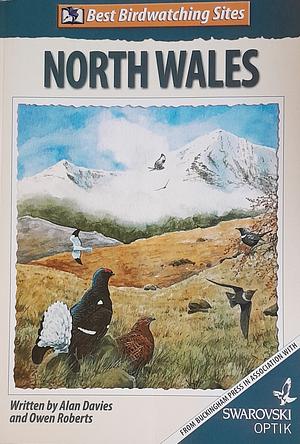 Best Birdwatching Sites North Wales by Owen Roberts, Alan Davies