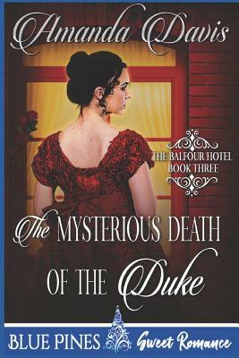 The Mysterious Death of the Duke by Amanda Davis, Blue Pines