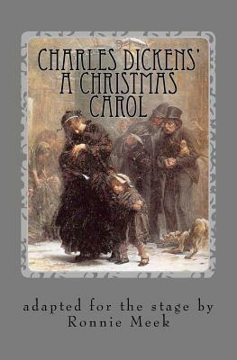 Charles Dickens' A Christmas Carol (play) by Charles Dickens, Ronnie Meek