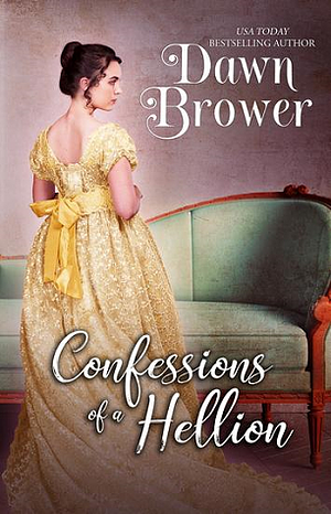 Confessions of a Hellion by Dawn Brower
