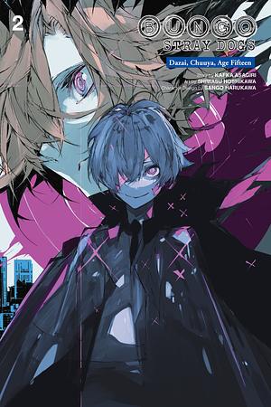 Bungo Stray Dogs: Dazai, Chuuya, Age Fifteen, Vol. 2 by Kafka Asagiri, Shiwasu Hoshikawa