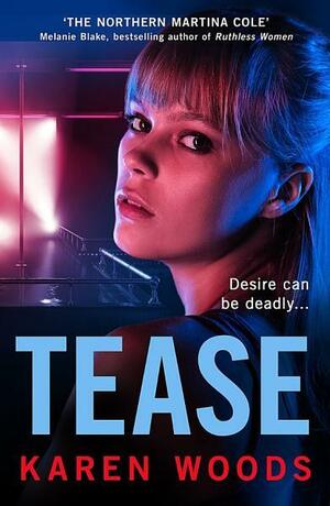 Tease by Karen Woods