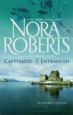 Captivated & Entranced by Nora Roberts