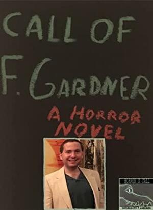 Call of F. Gardner by F. Gardner