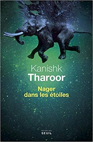 Nager dans les étoiles by Kanishk Tharoor