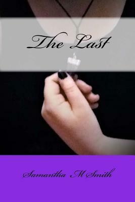 The Last by Samantha M. Smith