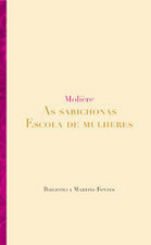 As Sabichonas / Escola de Mulheres by Molière