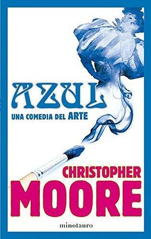 Azul by Manuel Mata, Christopher Moore