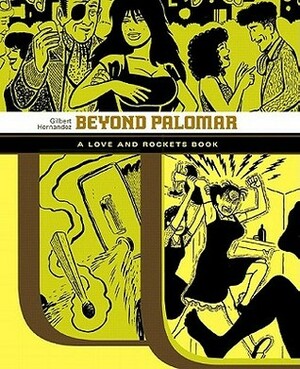 Beyond Palomar by Gilbert Hernández