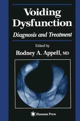 Voiding Dysfunction: Diagnosis and Treatment by 