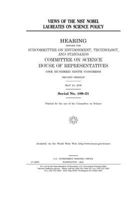 Views of the NIST Nobel Laureates on science policy by Committee on Science (house), United States Congress, United States House of Representatives