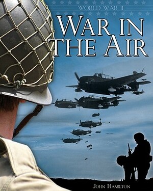 War in the Air by John Hamilton