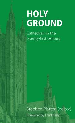 Holy Ground: Cathedrals in the Twenty-First Century by 