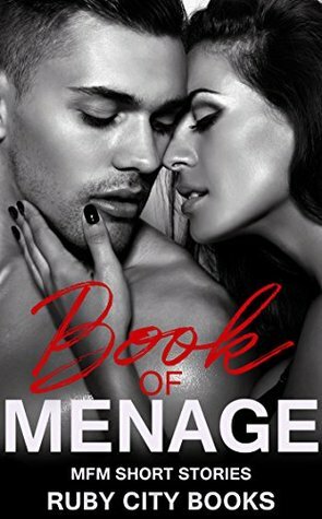 Book of Menage (6 Stories) by Poppy Deveaux, Piquette Fontaine, Amelia Knight