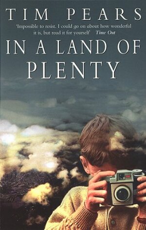 In A Land Of Plenty by Tim Pears