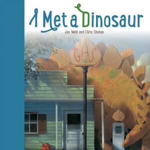 I Met a Dinosaur by Jan Wahl