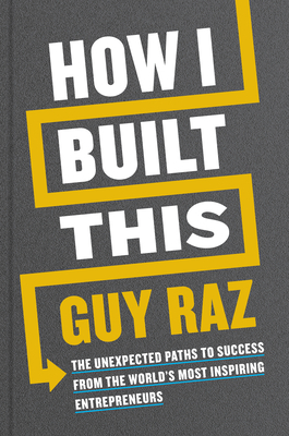 How I Built This by Guy Raz