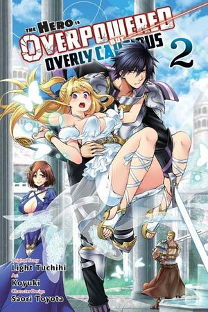 The Hero Is Overpowered But Overly Cautious Vol. 2 by Light Tuchihi