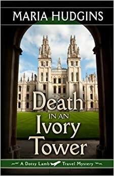Death in an Ivory Tower by Maria Hudgins