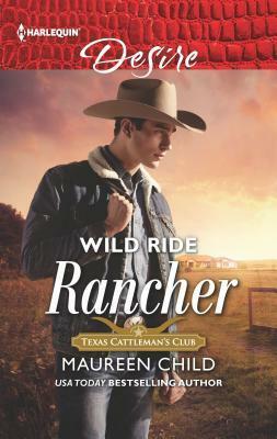 Wild Ride Rancher by Maureen Child