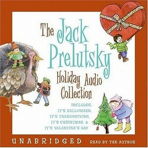 The Jack Prelutsky Holiday Audio Collection by Jack Prelutsky