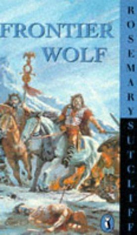 Frontier Wolf by Rosemary Sutcliff