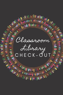 Classroom Library Check Out by Ashley Grace