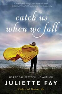 Catch Us When We Fall by Juliette Fay