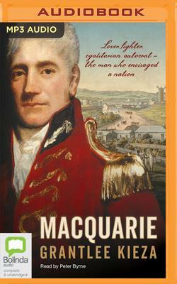 Macquarie by Grantlee Kieza