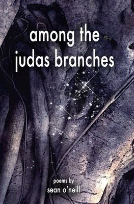 among the judas branches by Sean O'Neill