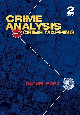 Crime Analysis with Crime Mapping by Rachel Boba Santos