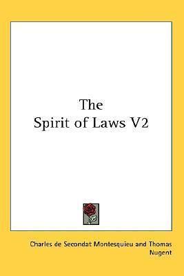 The Spirit of Laws V2 by Thomas Nugent, Montesquieu