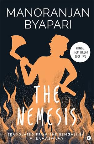 The Nemesis by Manoranjan Byapari