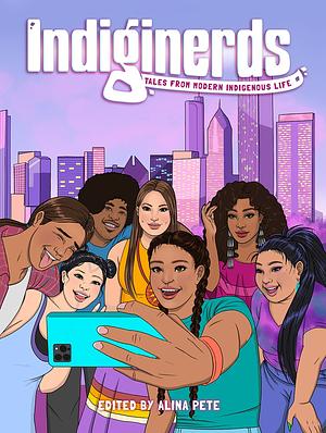 Indiginerds by Maija Ambrose Plamondon, Alina Pete, Milo Applejohn