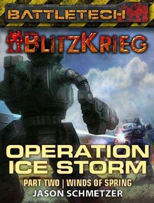 BattleTech: Operation: Ice Storm by Jason Schmetzer