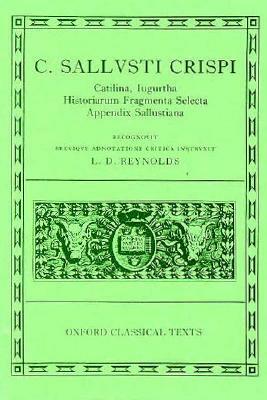 Catilina, Iugurtha, Historiarum Fragmenta Selecta; Appendix Sallustiana by Sallust