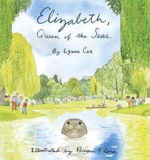 Elizabeth, Queen of the Seas by Brian Floca, Lynne Cox