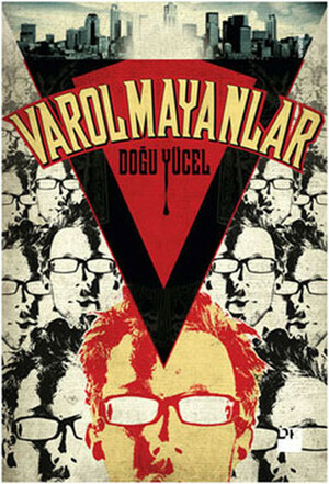 Varolmayanlar by Doğu Yücel