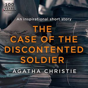 The Case of the Discontented Soldier by Agatha Christie