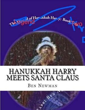 Hanukkah Harry Meets Santa Claus: The Legend of Hanukkah Harry Book 2 by Ben Newman