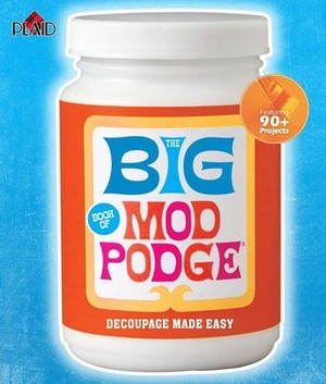 The Big Book of Mod Podge: Decoupage Made Easy by Inc., Plaid Enterprises
