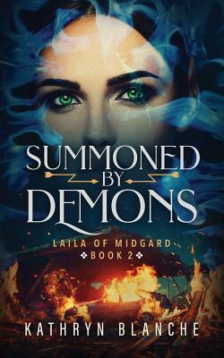 Summoned by Demons by Kathryn Blanche