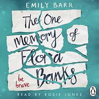 The One Memory of Flora Banks by Emily Barr