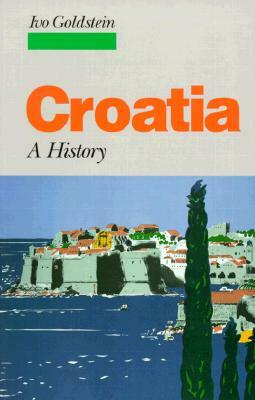 Croatia: A History by Ivo Goldstein