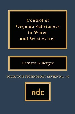 Control of Organic Substances in Water and Wastewater by Bozzano G. Luisa