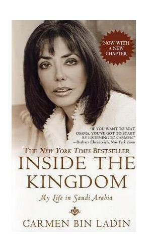 Inside The Kingdom: My Life In Saudi Arabia by Carmen Bin Ladin